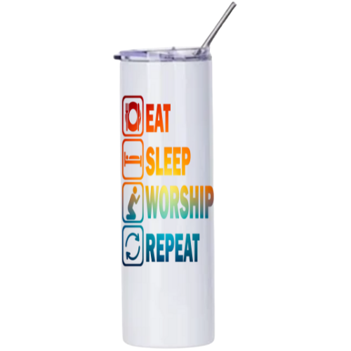 Eat Sleep Worship Repeat Tumbler