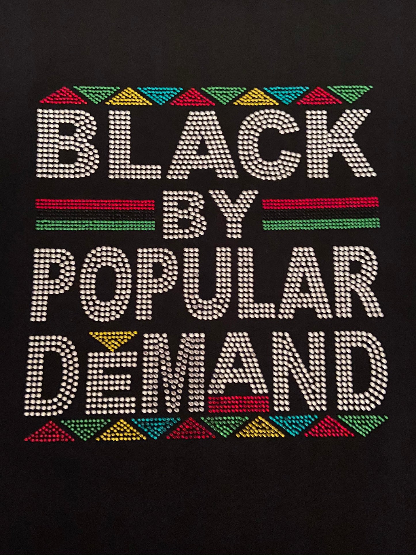 Black By Popular Demand T-shirt